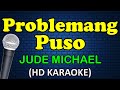 PROBLEMANG PUSO - Jude Michael (HD Karaoke)