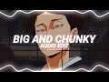 big and chunky - will.i.am [edit audio]