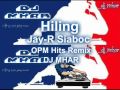 Hiling Jay R Siaboc OPM Hits Remix DJMHAR