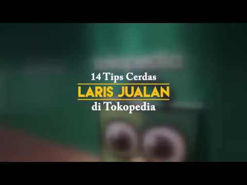 Download 14 Tips Cerdas Laris Jualan di Tokopedia free