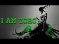 One Piece「AMV」- I Am Zoro (Can't Be Touched)