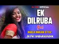 EK DILRUBA HAI DAKLA BHAJAN STYLE MIX DJ PN1 PRADIP