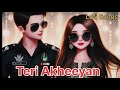 ✨🤟 Teri Akheeyan || Qismat 2 || Lofi Songs ❤️🙏