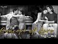 Concept Of Love || 🥰✨🎧❤️ || Yogii_mix || Jukebox || Best of Arijit Singh Mashup || Best of 2024 ||