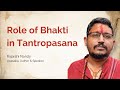 Role of Bhakti in Tantropasana by Rajarshi Nandy