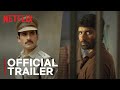 Khakee: The Bihar Chapter | Official Trailer | Netflix India