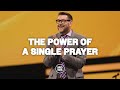 The Power of a Single Prayer | Mark Batterson