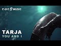 Tarja "You And I" Official Lyric Video - New album "In The Raw" OUT NOW