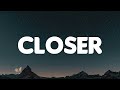 The Chainsmokers - Closer (Mix Lyrics) ft. Halsey - Wiz Khalifa, Ed Sheeran, Maroon 5