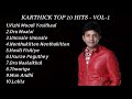 KARTHICK TOP 10 HITS || LOVE || MELODY .