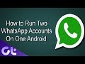 How To Use WhatsApp For 2 Numbers On Dual SIM Android , Guiding Tech