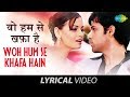 Woh Humse Khafa Hain | Lyrical Video | Tumsa Nahin Dekha A Love Story | Emraan Hashmi | Dia Mirza