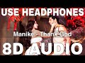 Manike (8D Audio) || Thank God || Yohani, Jubin Nautiyal, Surya R || Sidharth Malhotra, Nora Fatehi