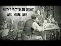 The Dangers of Victorian Homeworking (Horrible Lives and Filthy Jobs in an 1800s House)