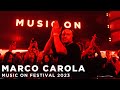 MARCO CAROLA at MUSIC ON FESTIVAL 2023 • AMSTERDAM