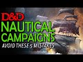 5 Common Nautical Campaign Mistakes in Dungeons & Dragons