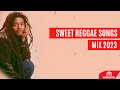 SWEET REGGAE SONGS MIX 2023 & ONE DROP LYRICAL VIDEO MIX   DJ MASUMBUKO /RH EXCLUSIVE