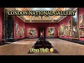 🇬🇧London National gallery/ Art Museum(Free Visit)🎨🖌️ [4K]