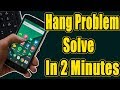 Android Mobile Hanging Problem Solve In 2 Minutes - Hang Problem Solution