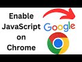 How to Enable JavaScript on Google Chrome