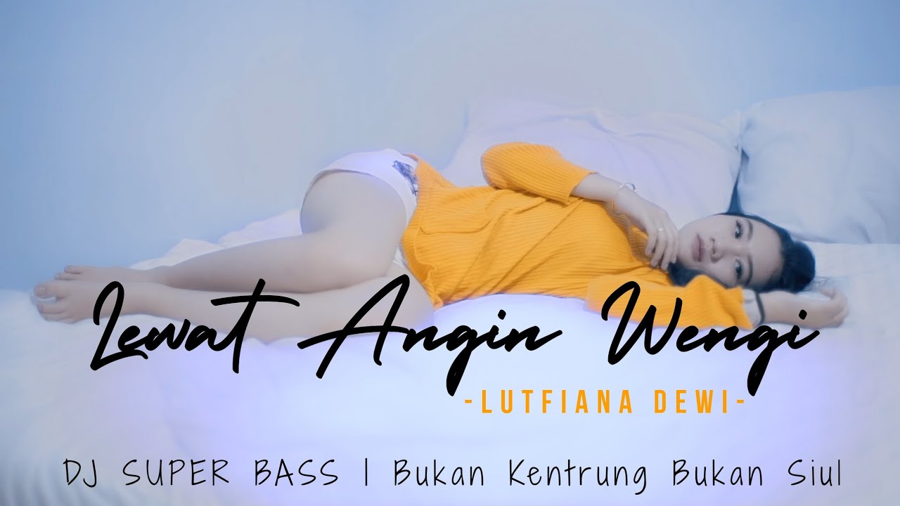 Lewat Angin Wengi - Super Bass - Lutfiana Dewi ( ANEKA SAFARI) Lewat Angin Wengi - Super Bass - Lutfiana Dewi ( ANEKA SAFARI)