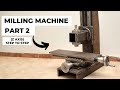 Milling Machine homemade (Z AXIS - COLUMN) - Part 2