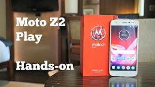 Moto Z2 Play Unboxing, Hands-on and Features