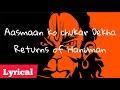 Aasmaan ko chukar Dekha lyrics video || Returns of Hanuman || video song || lyrics edited by TANMOY
