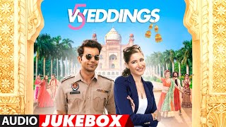 Full Album 5 Weddings Raj Kummar Rao, Nargis Fakhri Audio Jukebox Full Album 5 Weddings Raj Kummar Rao, Nargis Fakhri Audio Jukebox