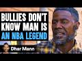 BULLIES Don't Know Man Is An NBA LEGEND ft. @TheLethalShooter | Dhar Mann Studios