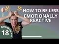 Emotional Reasoning- The Cognitive Distortion that makes you Emotionally Reactive - Anxiety 18/30