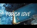 The Green - Foolish Love (Lyric Video)