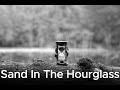 Sand In The Hourglass (Original Song)