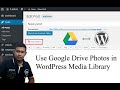 Use Google Drive Photos in WordPress Media Library ( Without Plugins )