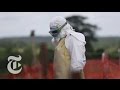 Inside the Ebola Ward | Virus Outbreak 2014 | The New York Times