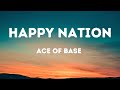 Ace of Base - Happy Nation (Lyrics)