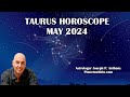 Taurus Horoscope May 2024  - Astrologer Joseph P. Anthony