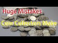 Huge Mistakes Coin Collectors Make - Don't Do These!