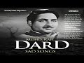 मौहम्मद रफ़ी "दर्द" ग़मग़ीन नग़मे  Mohammad Rafi "DARD" Sad Songs - Ye Duniya Nahin Jaagir Kisi Ki...
