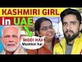 KASHMIRI GIRL IN UAE PRAISES INDIA'S PM MODI, PAKISTANI REACTION ON INDIA, REAL TV SOHAIB CHAUDHARY