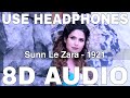 Sunn Le Zara (8D Audio) || 1921 || Arnab Dutta || Karan Kundrra, Zareen Khan