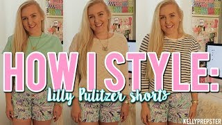 HOW I STYLE: LILLY PULITZER PATTERNED SHORTS! 4 PREPPY OUTFITS ||Kellyprepster