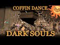 [ThePruld] Dark souls coffin dance