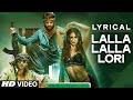'Lalla Lalla Lori' Full Song with LYRICS | Welcome 2 Karachi | T-Series