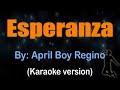 ESPERANZA - April Boy Regino (KARAOKE VERSION)