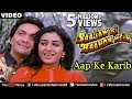 Aap Ke Karib Full Video Song | Saajan Ki Baahon Mein | Rishi Kapoor, Tabbu | Romantic Song