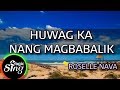 [MAGICSING Karaoke] ROSELLE NAVA_HUWAG KA NANG MAGBABALIK karaoke | Tagalog