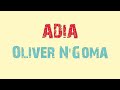 Adia Lyrics ~ Oliver N'Goma ~ English Translation