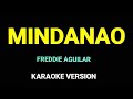 MINDANAO - KARAOKE VERSION | FREDDIE AGUILAR