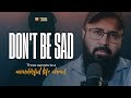Don't be Sad! | Wednesday Night Exclusive